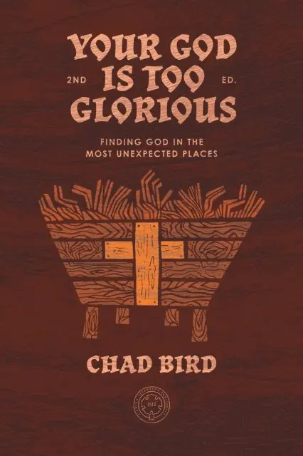 Chad Bird - Your God is Too Glorious, E-bok. Tillgänglighet: Lägg i varukorg