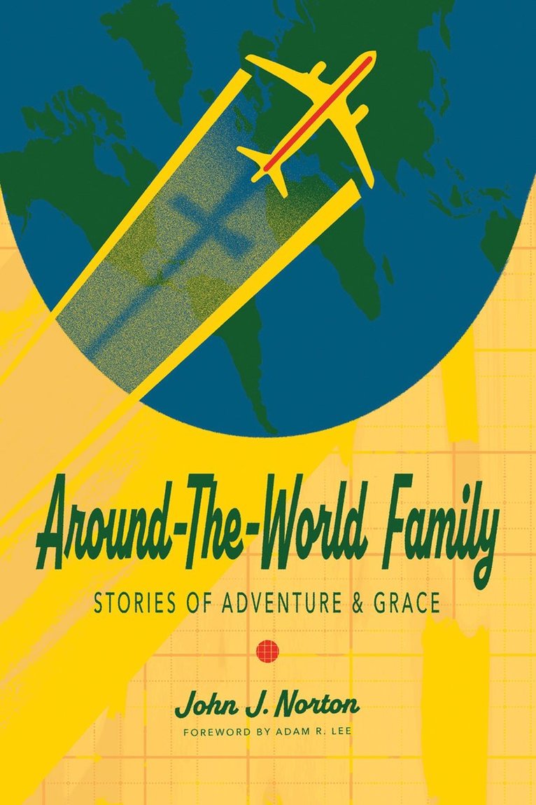 John J. Norton - Around-the-World Family, Häftad