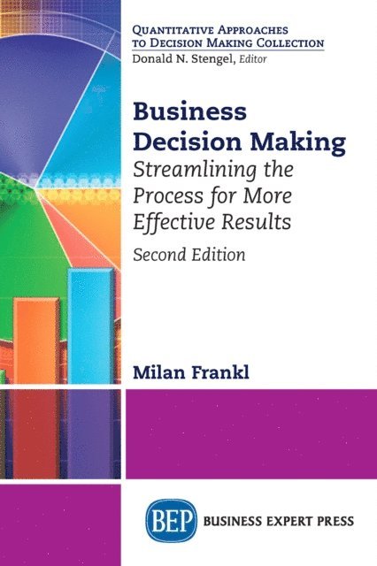 Milan Frankl - Business Decision Making, Second Edition, E-bok