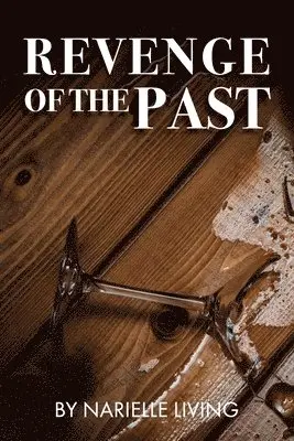 Narielle Living - Revenge of the Past, Häftad. Tillgänglighet: Lägg i varukorg