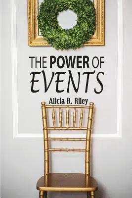 Alicia R Riley - Power of Events, Häftad. Tillgänglighet: Lägg i varukorg