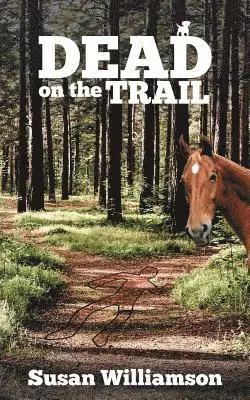 Susan Williamson - Dead on the Trail, Häftad. Tillgänglighet: Lägg i varukorg