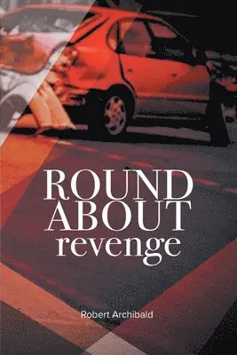 Robert Archibald - Roundabout Revenge, Häftad. Tillgänglighet: Lägg i varukorg