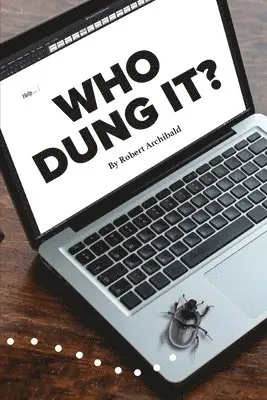 Robert Archibald - Who Dung It, Häftad. Tillgänglighet: Lägg i varukorg