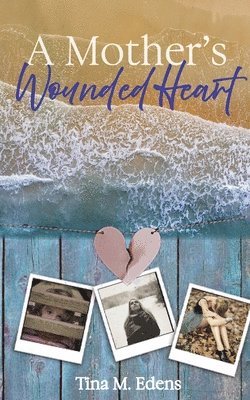 Mother's Wounded Heart