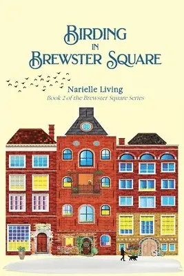 Narielle Living - Birding in Brewster Square, Häftad. Tillgänglighet: Lägg i varukorg