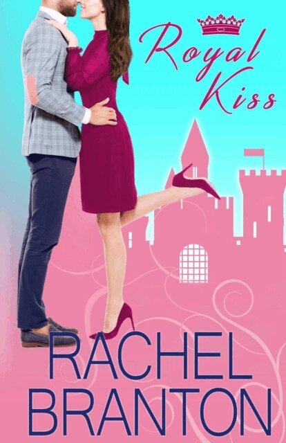 Rachel Branton - Royal Kiss, E-bok