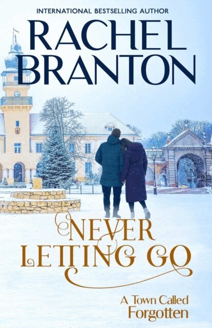 Rachel Branton - Never Letting Go: A Sweet Small Town Romance, E-bok