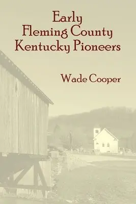 Wade Cooper - Early Fleming County Kentucky Pioneers, Häftad. Tillgänglighet: Lägg i varukorg