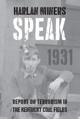 Theodore Dreiser, John Dos Passos - Harlan Miners Speak: Report on Terrorism in the Kentucky Coal Fields, Häftad. Tillgänglighet: Lägg i varukorg