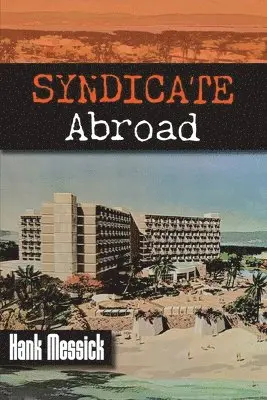 Hank Messick - Syndicate Abroad, Häftad. Tillgänglighet: Lägg i varukorg