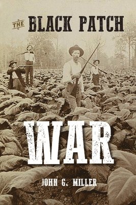 John G Miller - Black Patch War, Häftad. Tillgänglighet: Lägg i varukorg
