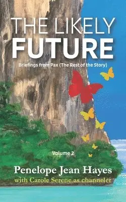 Carole Serene, Penelope Jean Hayes - The Likely Future: Briefings from Pax (The Rest of the Story), Häftad. Tillgänglighet: Lägg i varukorg