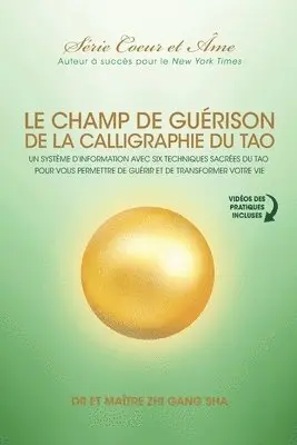 Master Zhi Gang Sha - Champ De Guérison De La Calligraphie Du Tao: Un Système D'information Avec Six Techniques Sacrées Du Tao Pour Vous Donner Les Moyens De Guérir Et De T, Häftad. Tillgänglighet: Lägg i varukorg