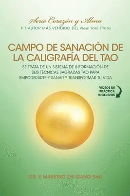 Zhi Gang Sha - Campo de Sanación de la Caligrafía del Tao: e Trata de un Sistema de Información de Seis Técnicas Sagradas Tao para Empoderarte y Sanar y Transformar, Häftad. Tillgänglighet: Lägg i varukorg