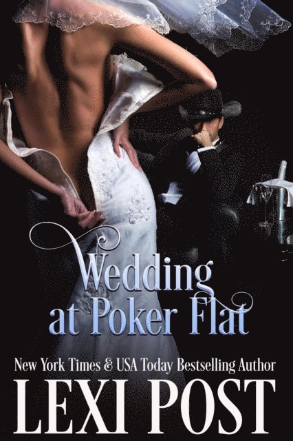 Lexi Post - Wedding at Poker Flat, E-bok
