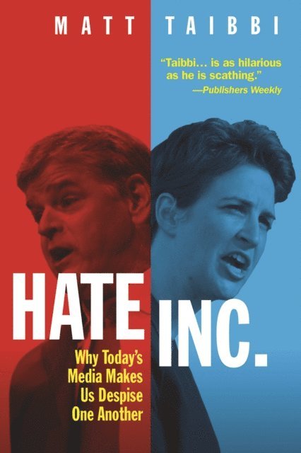 Matt Taibbi - Hate Inc., E-bok