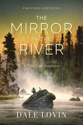 Dale Lovin - The Mirror in the River: A Novel of Suspense, Häftad. Tillgänglighet: Lägg i varukorg