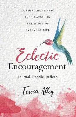 Teresa Alley - Eclectic Encouragement, Häftad. Tillgänglighet: Lägg i varukorg