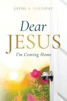 Jayme A Holliday - Dear Jesus, Häftad