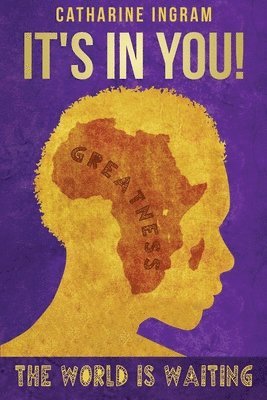 Catharine Ingram - It's In You!, Häftad
