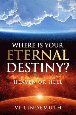 VI Lindemuth - Where Is Your Eternal Destiny?, Häftad