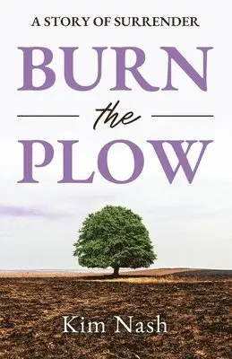 Kim Nash - Burn The Plow, Häftad. Tillgänglighet: Lägg i varukorg