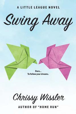 Chrissy Wissler - Swing Away, Häftad