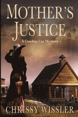 Chrissy Wissler - Mother's Justice, Häftad