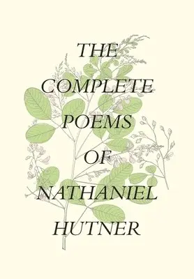 Nathaniel Hutner - Complete Poems of Nathaniel Hutner, Inbunden. Tillgänglighet: Lägg i varukorg