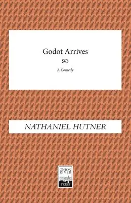 Nathaniel Hutner - Godot Arrives, Häftad. Tillgänglighet: Lägg i varukorg