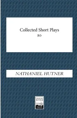 Nathaniel Hutner - Collected Short Plays, Häftad. Tillgänglighet: Lägg i varukorg