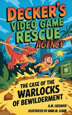 A M Luzzader - Decker's Video Game Rescue Agency, Häftad