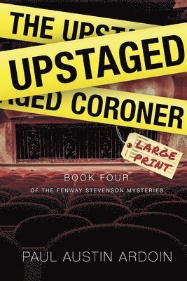 Paul Austin Ardoin - Upstaged Coroner, Häftad