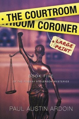 Paul Austin Ardoin - Courtroom Coroner, Häftad