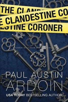 Paul Austin Ardoin - Clandestine Coroner, Häftad