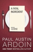 Paul Austin Ardoin - Fatal Ingredient, Häftad