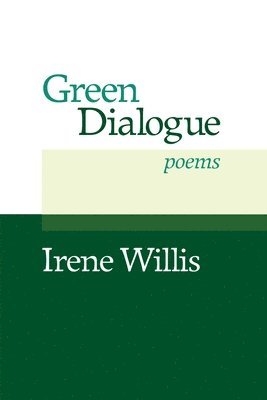 Irene Willis - Green Dialogue, Häftad