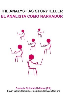 Cordelia Schmidt-Hellerau - Analyst as Storyteller / El Analista Como Narrador, Häftad. Tillgänglighet: Lägg i varukorg