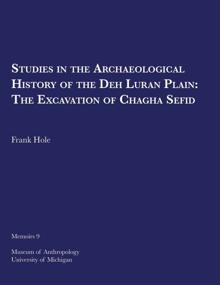 Frank Hole - Studies in the Archeological History of the Deh Luran Plain, Häftad. Tillgänglighet: Tillfälligt slut