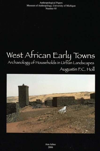 Augustin F. C. Holl - West African Early Towns, E-bok