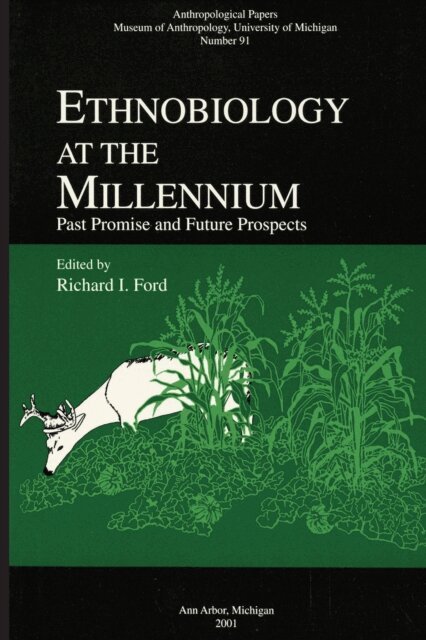 Richard I. Ford - Ethnobiology at the Millennium, E-bok