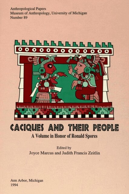 Judith Francis Zeitlin, Joyce Marcus - Caciques and Their People, E-bok
