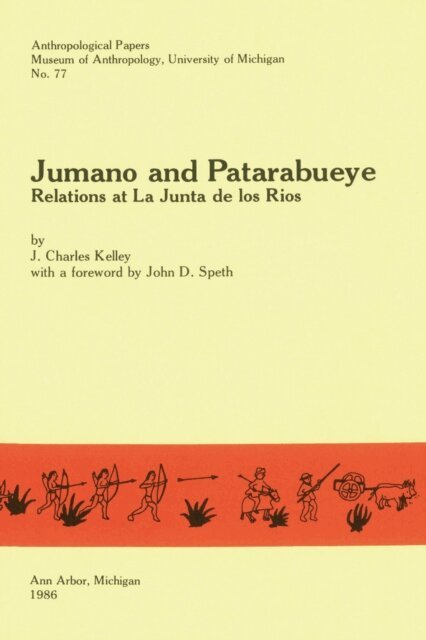 J. Charles Kelly - Jumano and Patarabueye, E-bok