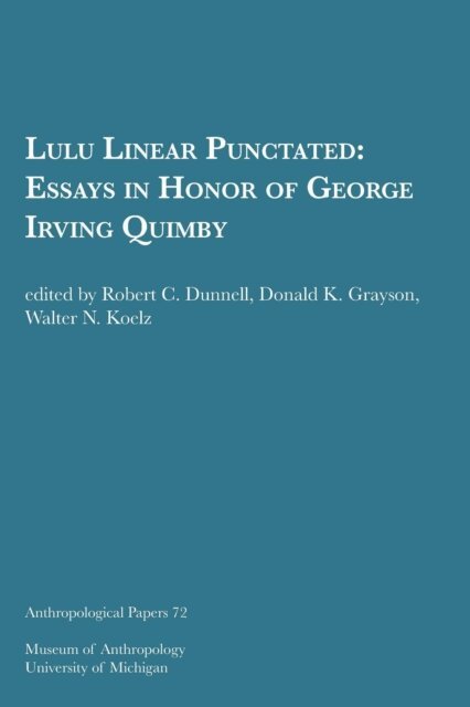 Walter N. Koelz, Donald K. Grayson, Robert C. Dunnell - Lulu Linear Punctated, E-bok