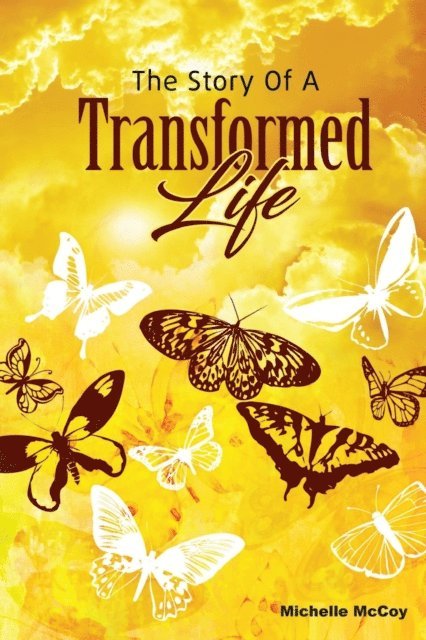 Michelle McCoy - Story of a Transformed Life, E-bok