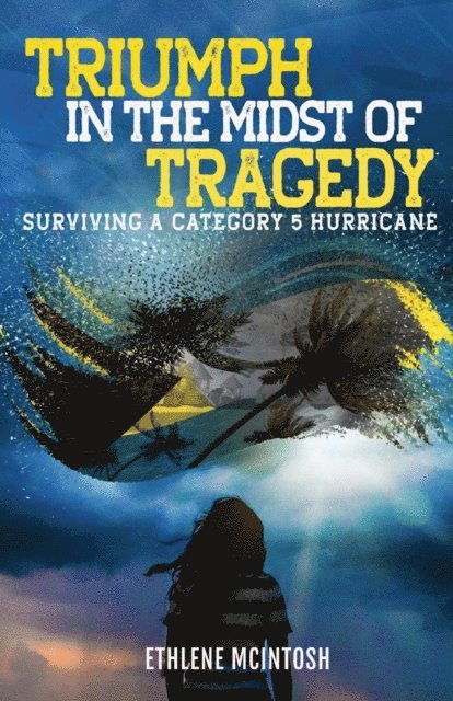 Ethlene McIntosh - Triumph in the Midst of Tragedy, E-bok