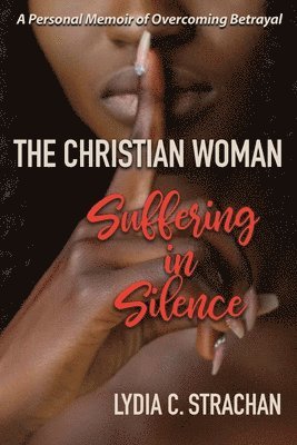 Lydia C Strachan - Christian Woman Suffering in Silence, Häftad