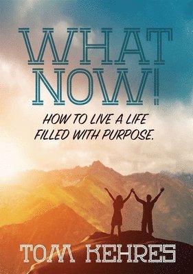Tom Kehres - What Now, Häftad