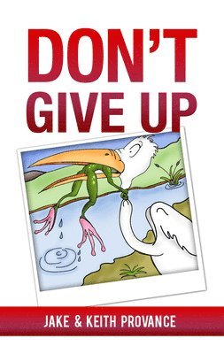 Jake Provance, Keith Provance - Don't Give Up, Häftad